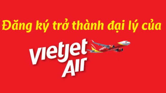 Mở đại lý vé máy bay của VietJet Air