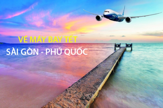 Vé máy bay Tết Sài Gòn Phú Quốc