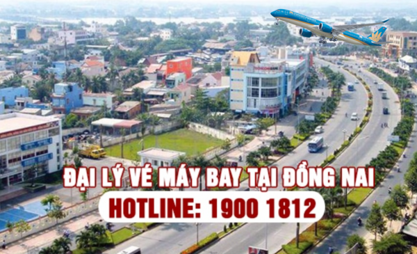 Đại lý vé máy bay tại Đồng Nai