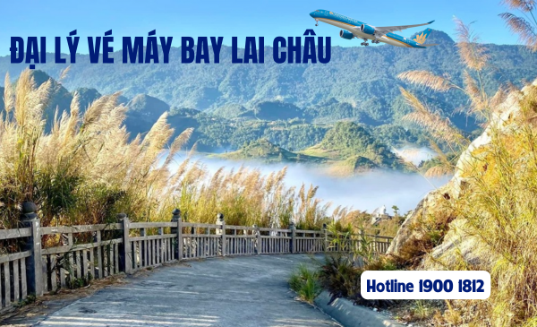 Đại lý vé máy bay tại Lai Châu