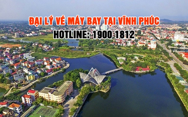 Đại lý vé máy bay tại Vĩnh Phúc