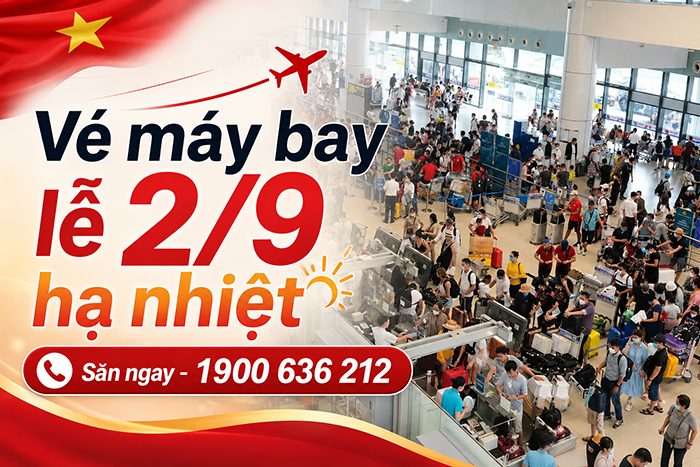 Vé máy bay lễ 2/9 hạ nhiệt