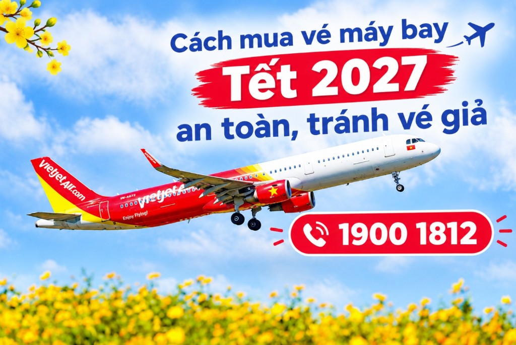 Mua vé máy bay Tết 2027 an toàn