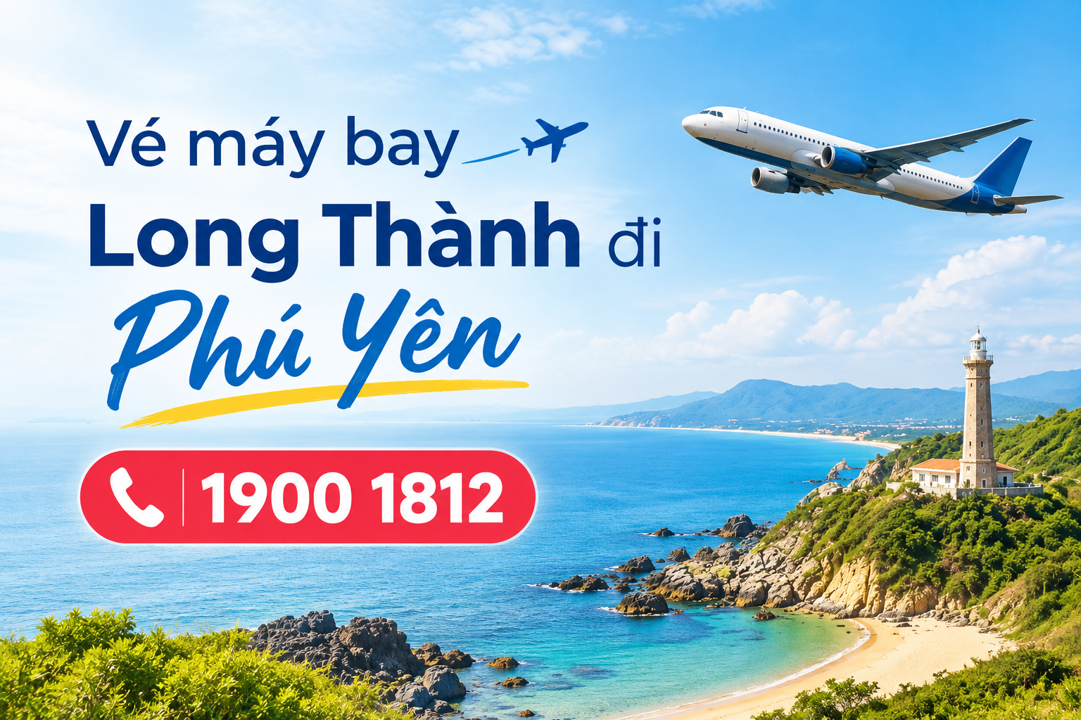Tổng đài 1900 1812 đặt vé máy bay Long Thành đi Phú Yên giá rẻ