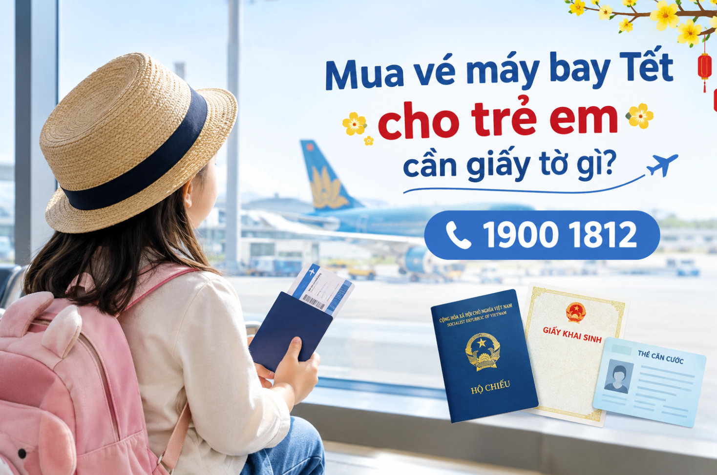 Mua vé máy bay Tết cho trẻ em cần giấy tờ gì
